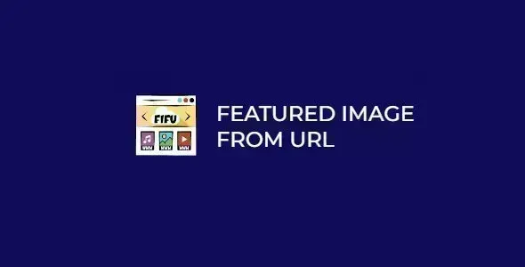 Featured Image from URL (FIFU) Premium v7.1.9
