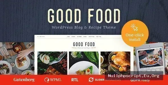 Good Food v1.3.5 - Recipe Magazine & Food Blogging Theme
